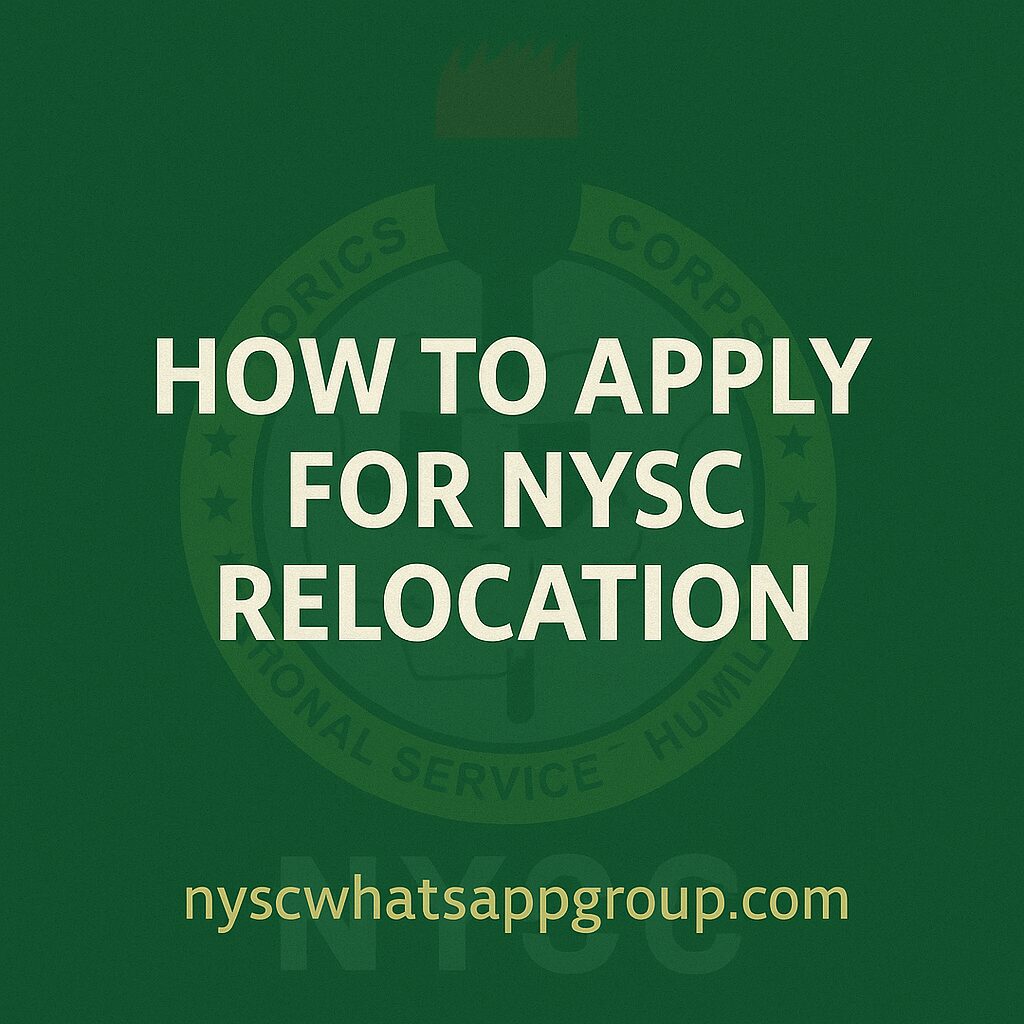 NYSC relocation – NYSC WhatsApp Group NYSC Relocation