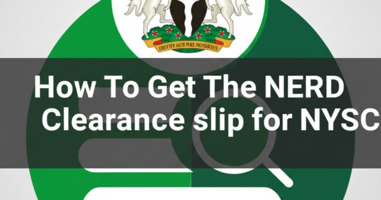 How to Get The NERD Clearance Slip for NYSC