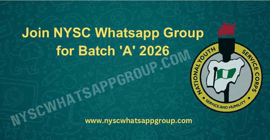 Join the NYSC WhatsApp group for 2026 Batch A to get verified updates on registration dates, camp deployment, and official NYSC announcements for prospective corps members.